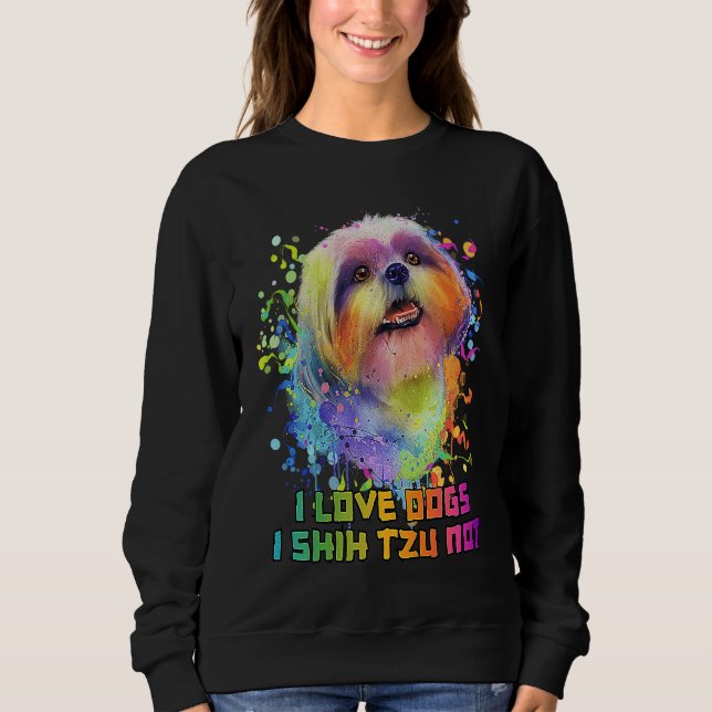 Sudadera I Love Dogs I Shih Tzu Not  Dog Mom Humor Fur Mom (Anverso)