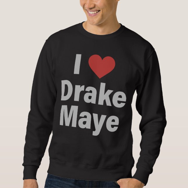 Sudadera I Love Drake Maye (Anverso)