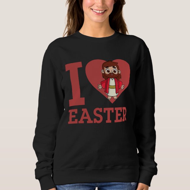 Sudadera I Love Easter I Heart Easter Christian Jesus Chris (Anverso)