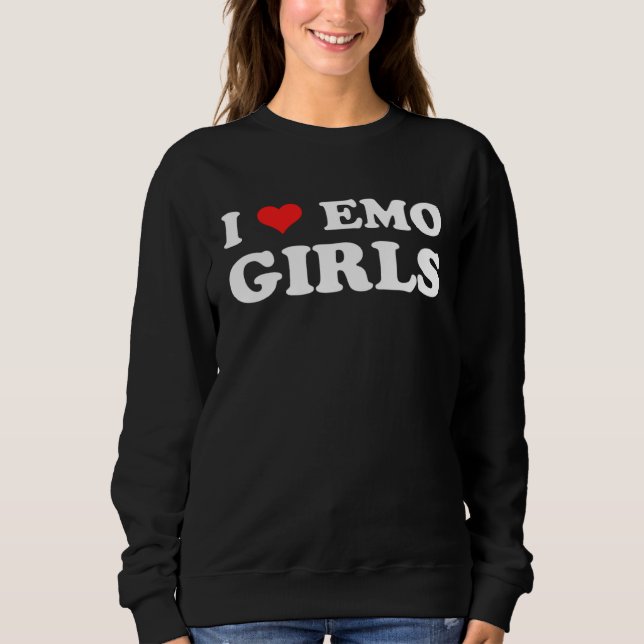 Sudadera I Love Emo Girls Goth Scene Kid Emo Fashion Alt Em (Anverso)