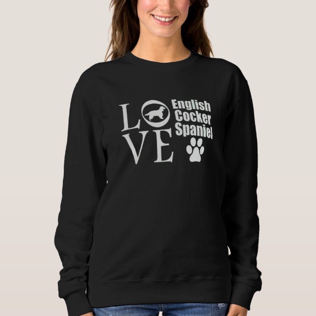 Sudadera I Love English Cocker Spaniel Dog Funny Dogs Owner (Anverso)