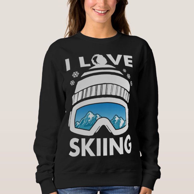 Sudadera I Love Freestyle Skiing Googles Ski Poles Goggles  (Anverso)