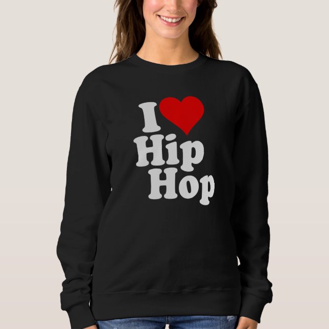 SUDADERA I LOVE HEART HIP HOP RAP 1 (Anverso)