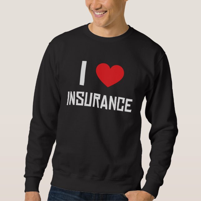 Sudadera I Love Insurance Insurance Agent Protection (Anverso)