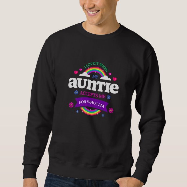 Sudadera I Love It When My Auntie Accepts Me LGBTQ Sayings  (Anverso)