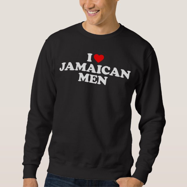 Sudadera I Love Jamaican Men (Anverso)