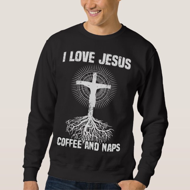 Sudadera I Love Jesus Coffee And Naps I Holy God (Anverso)