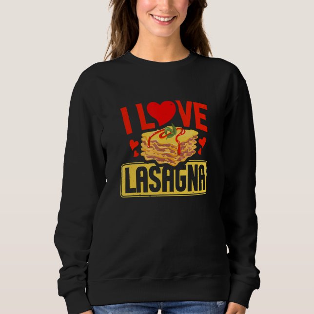 Sudadera I Love Lasagna Pasta Italian Food (Anverso)