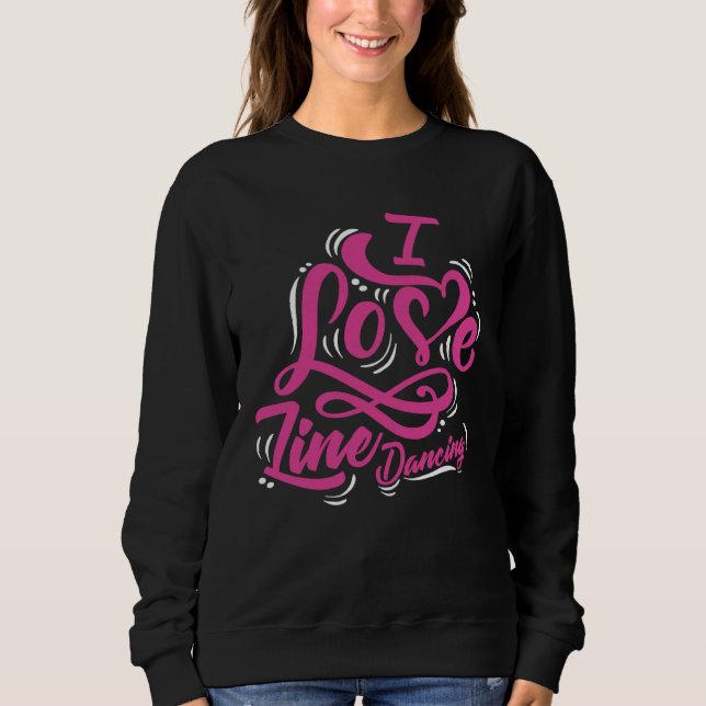 Sudadera I Love Line Dancing  Cute Women Line Dancer (Anverso)