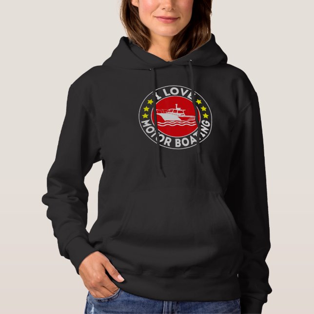 Sudadera I Love Motor Boating Boater  Boating Motor Boat (Anverso)