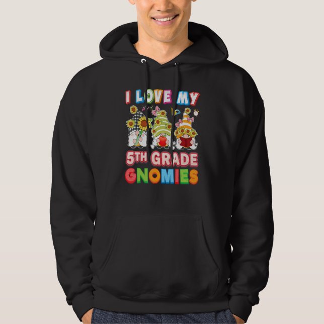 Sudadera I Love My 5th Grade Gnomies Fifth Kid Student Teac (Anverso)