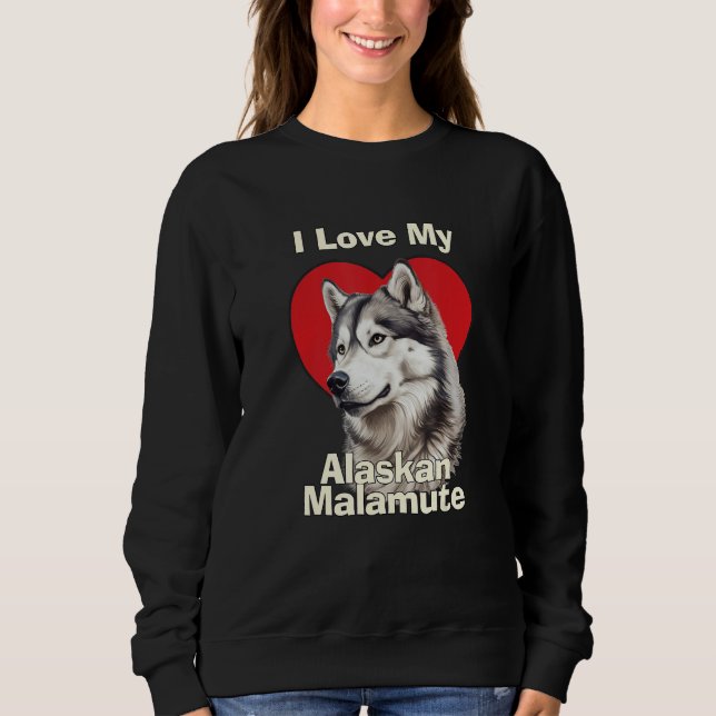 Sudadera I Love My Alaskan Malamute Puppy Dog (Anverso)