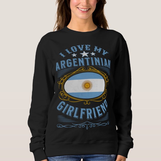 Sudadera I love my Argentinian girlfriend (Anverso)