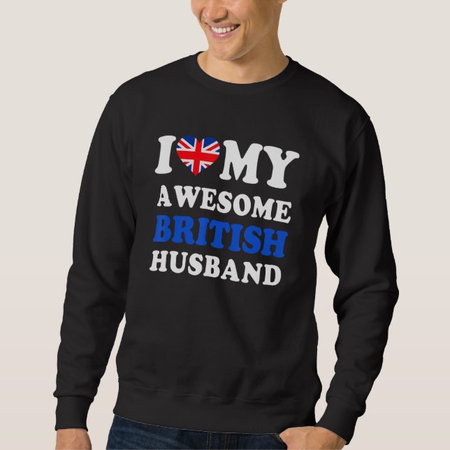 Sudadera I love My Awesome British Husband Funny (Anverso)