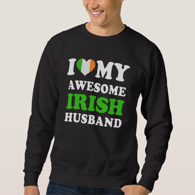 Sudadera I love My Awesome Irish Husband Funny (Anverso)