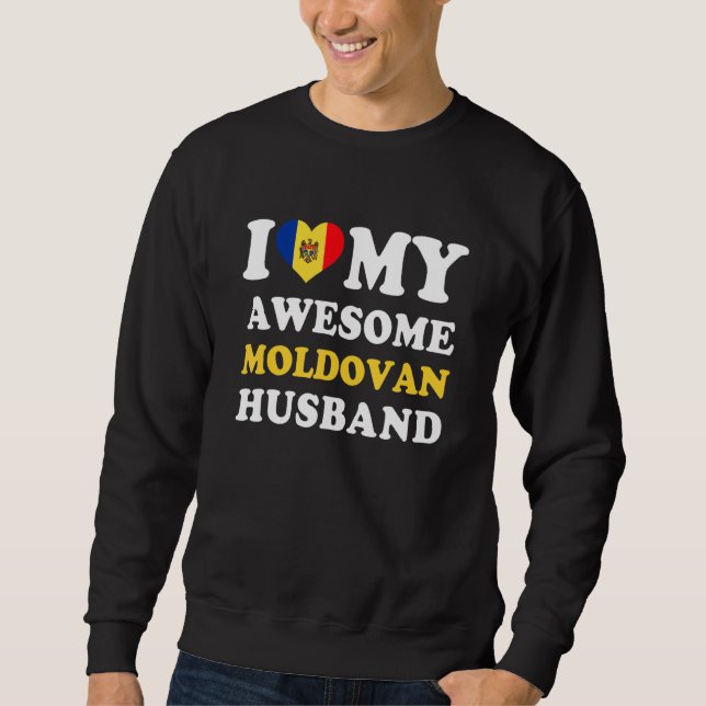 Sudadera I love My Awesome Moldovan Husband Funny (Anverso)