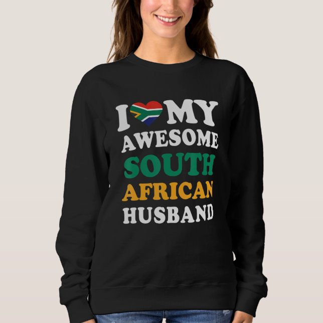 Sudadera I love My Awesome South African Husband Funny (Anverso)