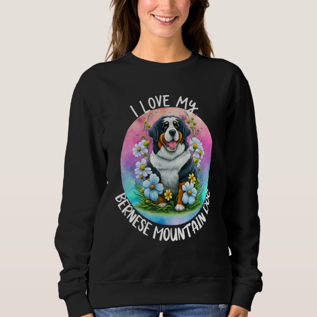 Sudadera I Love My Bernese Mountain Dog Mom Flowers Puppy F (Anverso)