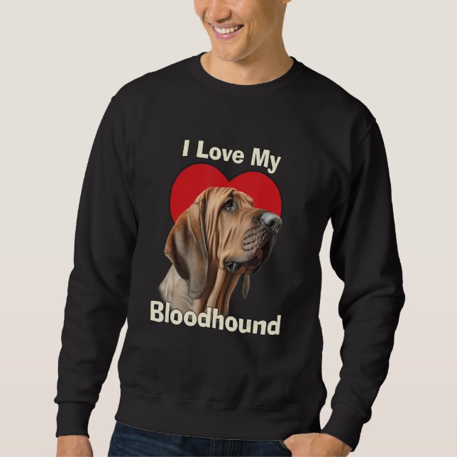 Sudadera I Love My Bloodhound Puppy Dog (Anverso)