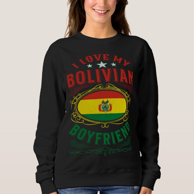 Sudadera I love my Bolivian boyfriend (Anverso)