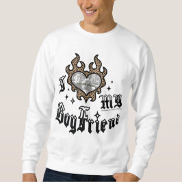 Sudadera I Love My Boyfriend - Cheetah - DingusDesign