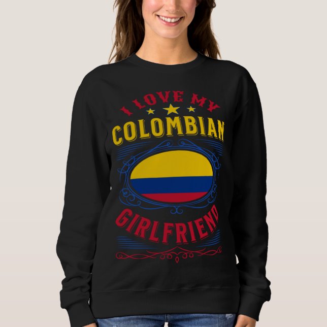 Sudadera I love my Colombian girlfriend (Anverso)