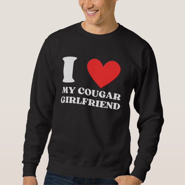 Sudadera I Love My Cougar Girlfriend I Heart My Cougar Gf (Anverso)