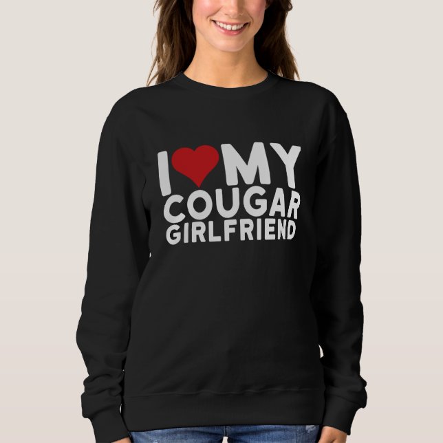 Sudadera I Love My Cougar Girlfriend I Heart My Cougar Girl (Anverso)