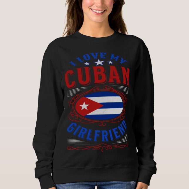 Sudadera I love my Cuban girlfriend (Anverso)