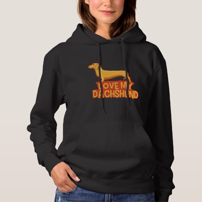 Sudadera I Love My Dachshund Funny Wiener (Anverso)