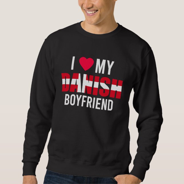 Sudadera I Love My Danish Boyfriend Valentines Day (Anverso)