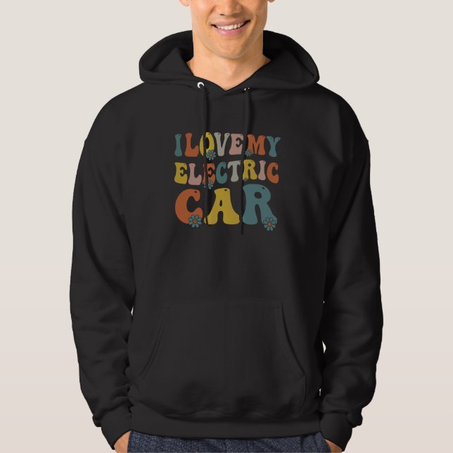 Sudadera I love My Electric Car EV Electric Vehicle Owner (Anverso)