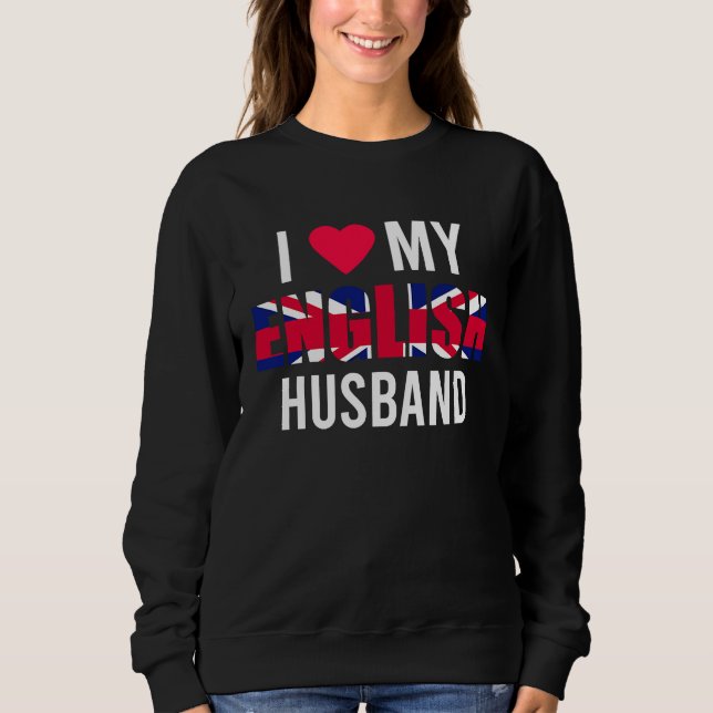 Sudadera I Love My English Husband Valentines Day (Anverso)