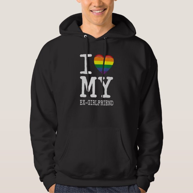 Sudadera I Love My EX Girlfriend Transgender Homosexual Rai (Anverso)