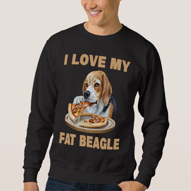 Sudadera I Love My Fat Beagle  Beagle Dog (Anverso)
