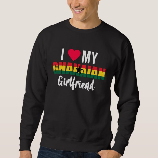 Sudadera I Love My Ghanaian Girlfriend Valentines Day (Anverso)