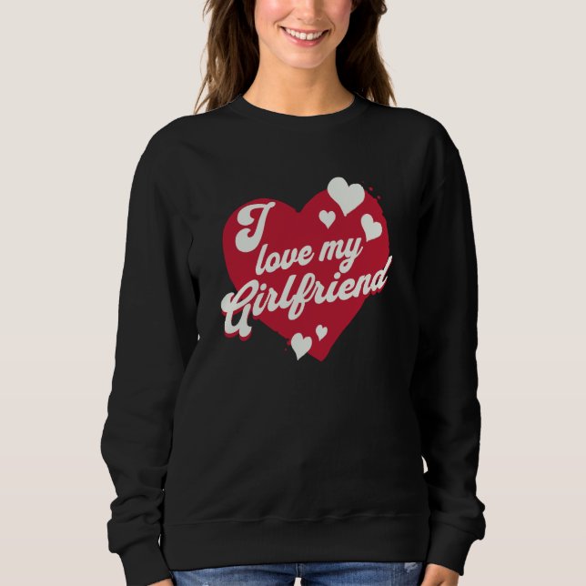 Sudadera I love my Girlfriend Heart Partner (Anverso)
