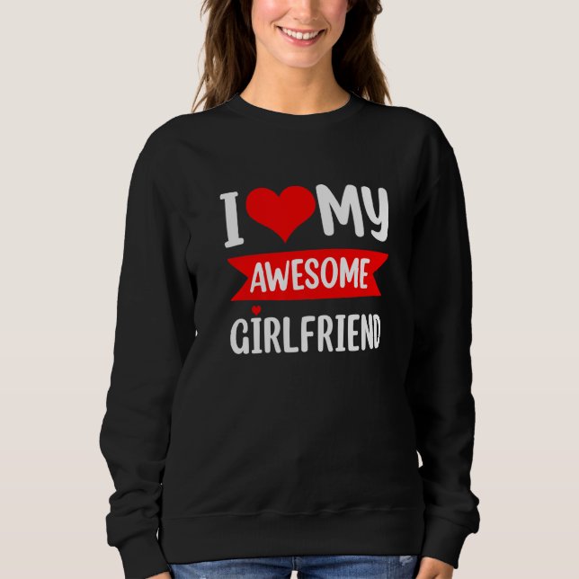 Sudadera I Love My Girlfriend Heart Valentines Day Matching (Anverso)