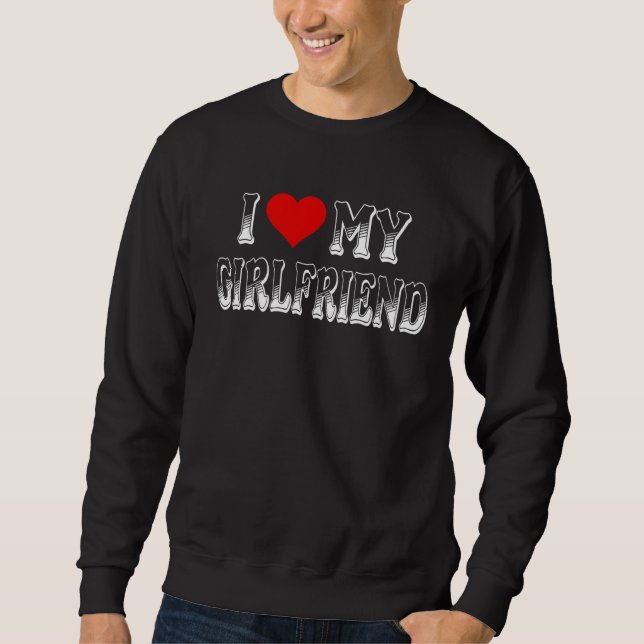 Sudadera I Love My Girlfriend  I have a Girlfriend  Best GF (Anverso)