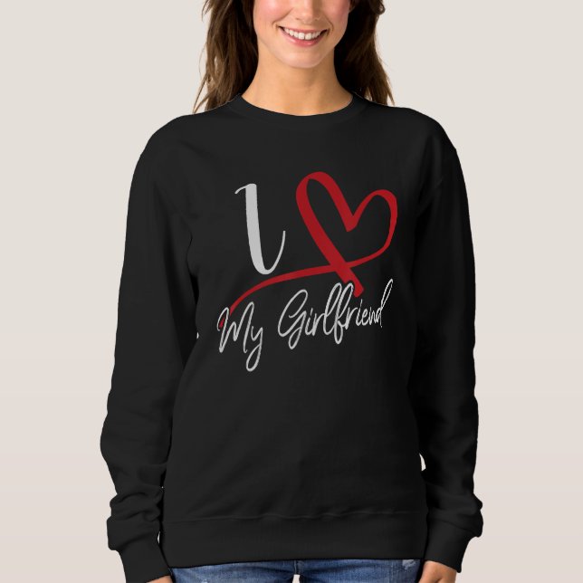 Sudadera I Love My Girlfriend Red Heart Couples Valentines  (Anverso)
