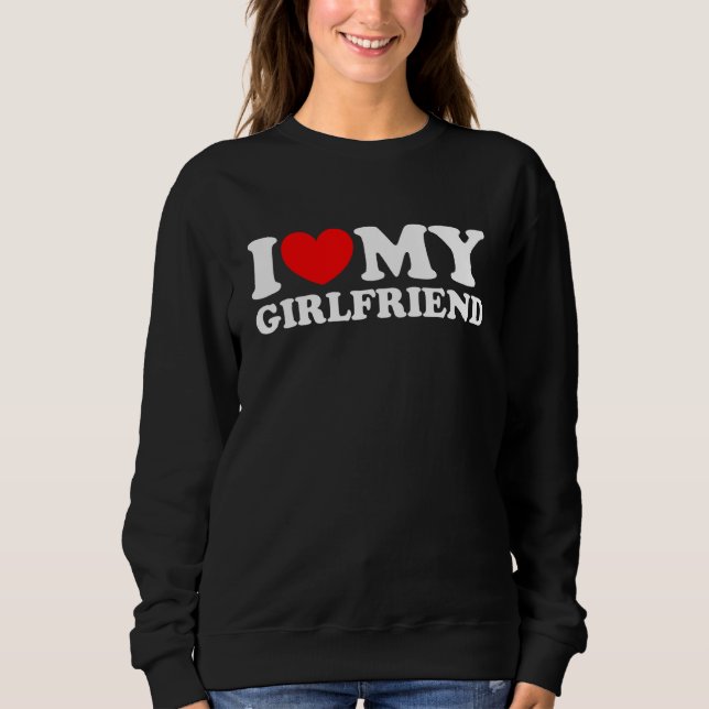 Sudadera I Love My Girlfriend Shirt I Heart My Girlfriend S (Anverso)
