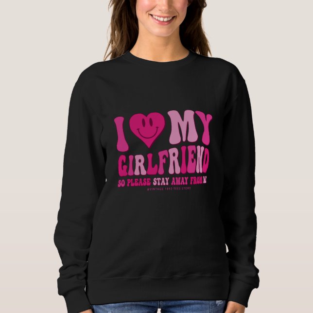 Sudadera I Love My Girlfriend Valentines Day I Heart My Gir (Anverso)