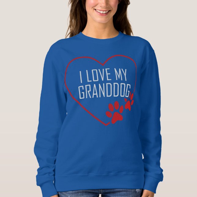 Sudadera I love my Granddog Funny Dog Lover Granddad (Anverso)