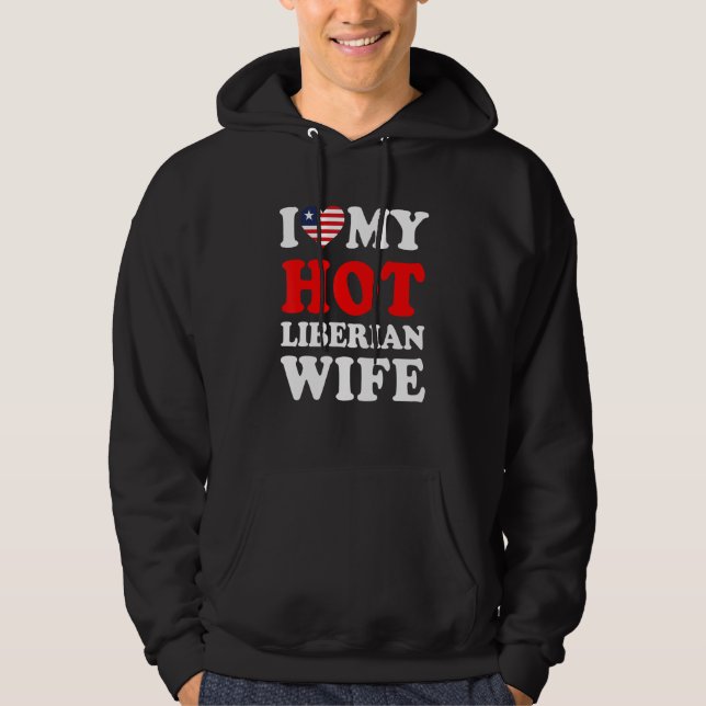 Sudadera I love My Hot Liberian Wife Funny Husband Gift (Anverso)