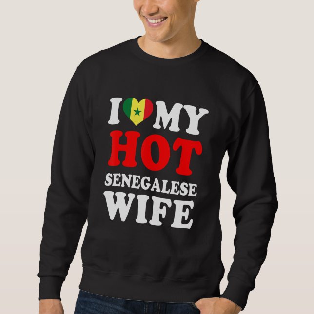 Sudadera I love My Hot Senegalese Wife Funny Husband Gift (Anverso)