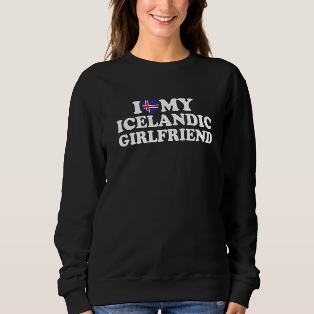 Sudadera I Love My Icelandic Girlfriend (Anverso)