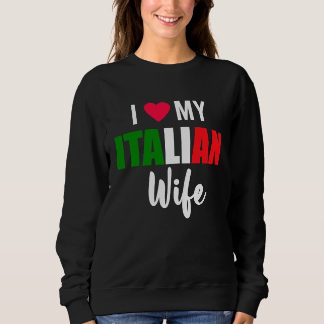 Sudadera I Love My Italian Wife Valentines Day (Anverso)