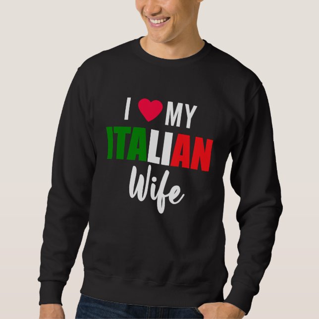 Sudadera I Love My Italian Wife Valentines Day (Anverso)