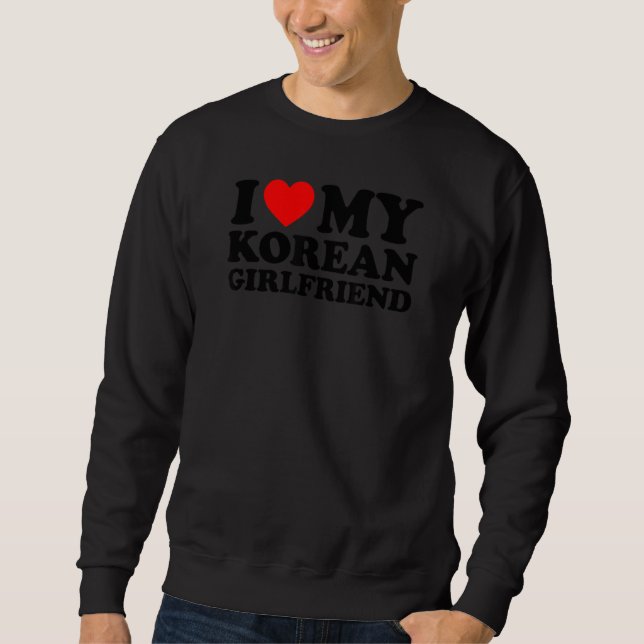 Sudadera I Love My Korean Girlfriend (Anverso)