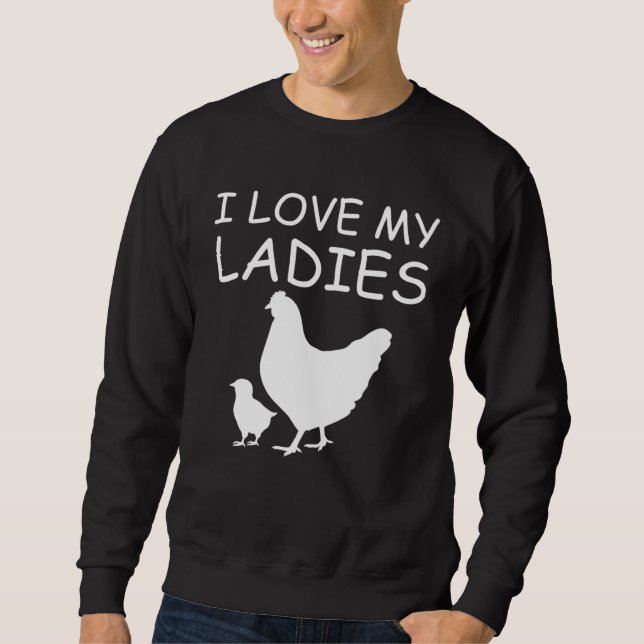 Sudadera I Love My Ladies Chicken Raising (Anverso)